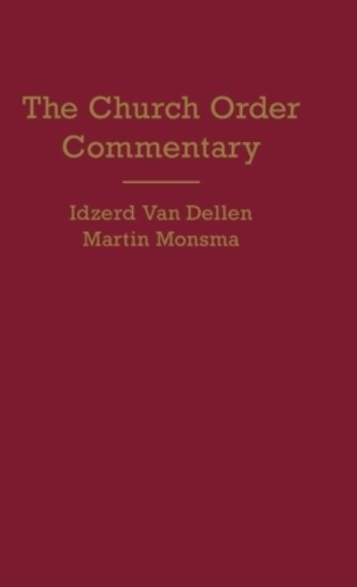 Cover for Idzerd Van Dellen · Church Order Commentary (Hardcover bog) (2021)