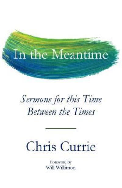 Cover for Chris Currie · In the Meantime (Paperback Book) (2018)