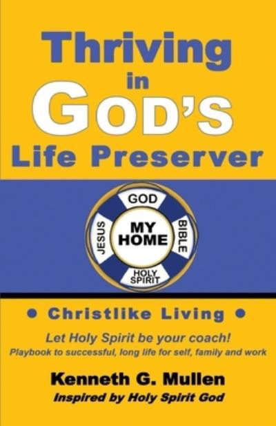 Cover for Kenneth G Mullen · Thriving in God's Life Preserver (Pocketbok) (2020)