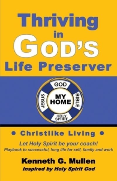 Cover for Kenneth G Mullen · Thriving in God's Life Preserver (Paperback Book) (2020)