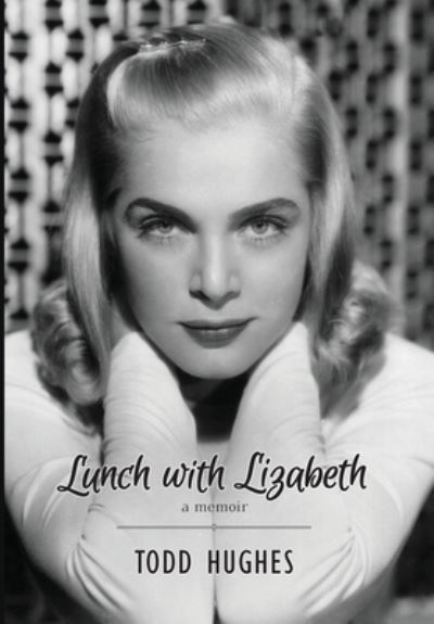 Cover for Todd Hughes · Lunch with Lizabeth (Book) (2022)