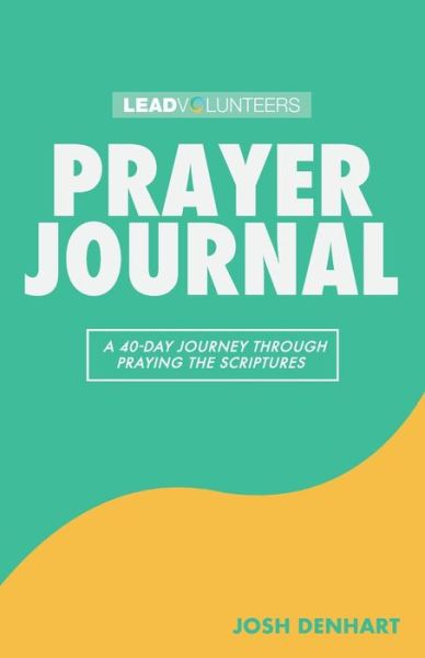 Prayer Journal - Josh Denhart - Books - Four Rivers Design - 9781950718801 - December 4, 2020