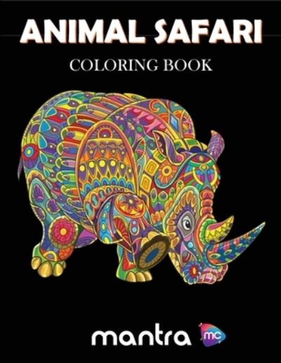 Cover for Mantra · Animal Safari Coloring Book: Coloring Book for Adults: Beautiful Designs for Stress Relief, Creativity, and Relaxation (Paperback Book) (2019)