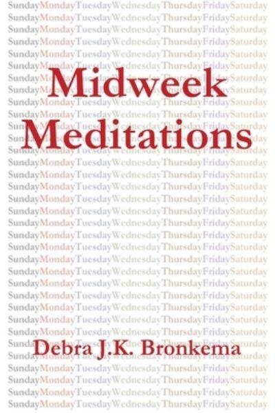 Cover for Debra Bronkema · Midweek Meditations (Paperback Book) (2020)