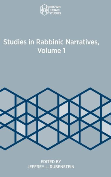 Cover for Jeffrey L Rubenstein · Studies in Rabbinic Narratives, Volume 1 (Hardcover bog) (2021)