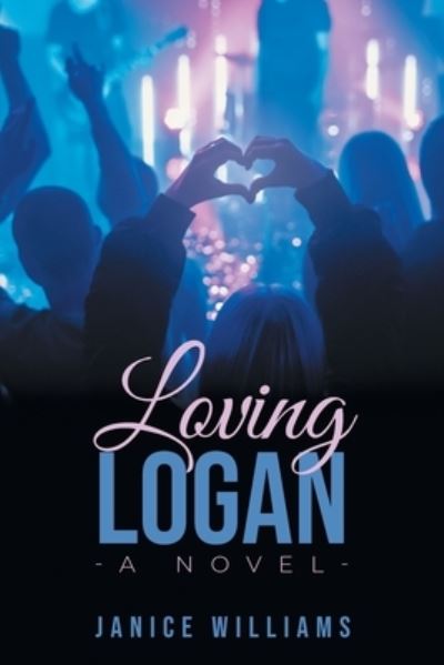 Loving Logan - Janice Williams - Other - Primix Publishing - 9781955177801 - January 27, 2022