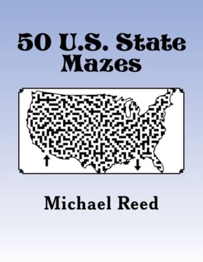 Cover for Michael Reed · 50 U.S. State Mazes (Paperback Book) (2017)