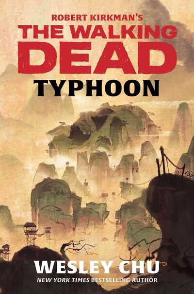 Cover for Wesley Chu · Robert Kirkman's The Walking Dead: Typhoon (Hardcover bog) (2019)