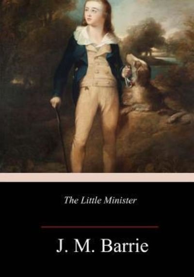 Cover for James Matthew Barrie · The Little Minister (Paperback Book) (2018)