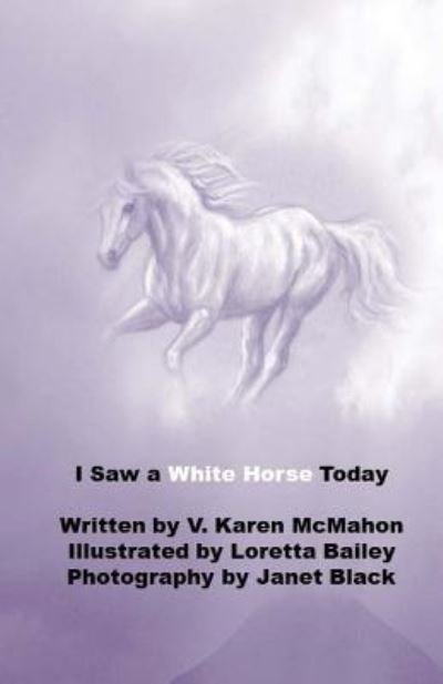 Cover for V Karen McMahon · I Saw a White Horse Today (Paperback Book) (2018)