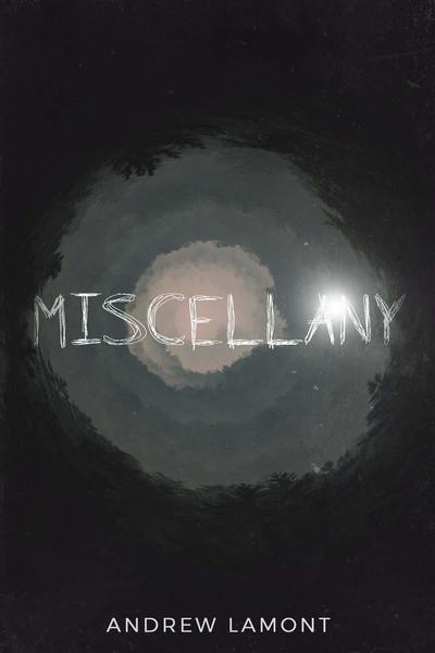 Miscellany - Andrew Lamont - Książki - Nielson - 9781999625801 - 3 sierpnia 2018