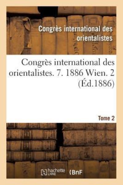 Cover for Congres Intern Orient · Congres International Des Orientalistes. 7. 1886 Wien. 2 (Paperback Book) (2016)