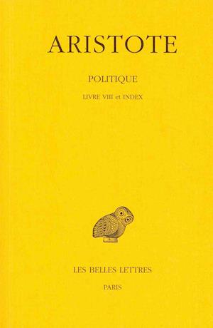 Cover for Aristote · Politique (Collection Des Universites De France Serie Grecque) (French Edition) (Paperback Book) [French edition] (1989)