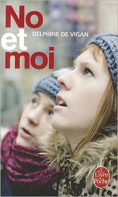 Cover for Delphine de Vigan · No et moi (Pocketbok) [French edition] (2009)