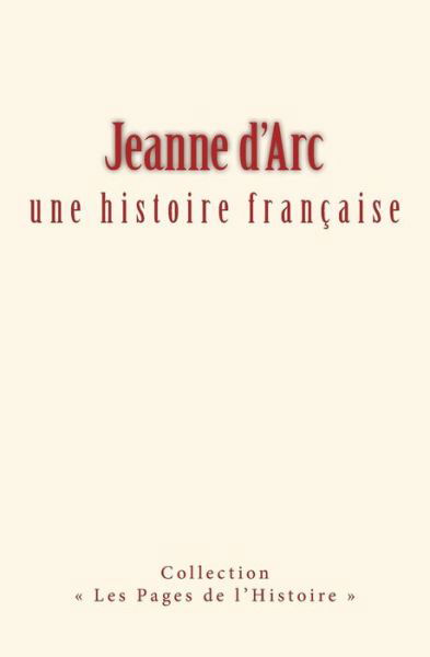 Cover for Collection · Jeanne d'Arc : une histoire française (Book) [French edition] (2016)