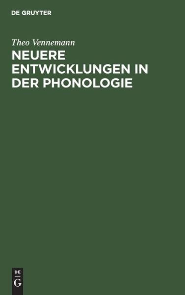 Cover for Theo Vennemann · Neuere Entwicklungen in der Phonologie (Book) (1986)