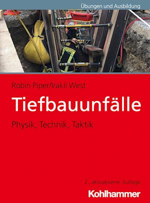 Tiefbauunfälle - Robin Piper - Książki - Kohlhammer, W., GmbH - 9783170426801 - 31 lipca 2024