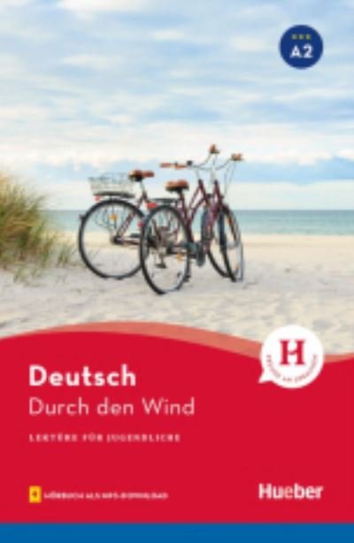Durch den Wind - Buch mit MP3-Download - Annette Weber - Książki - Max Hueber Verlag - 9783199885801 - 1 sierpnia 2019