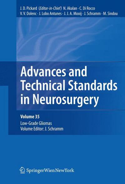 Cover for J Schramm · Advances and Technical Standards in Neurosurgery, Vol. 35: Low-Grade Gliomas. Edited by J. Schramm - Advances and Technical Standards in Neurosurgery (Hardcover Book) [2010 edition] (2009)