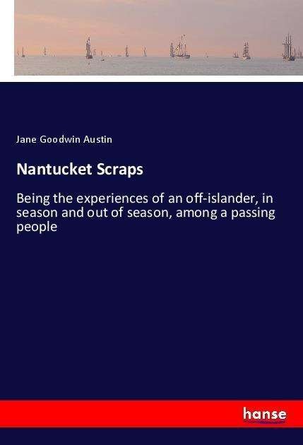 Nantucket Scraps - Austin - Bøger -  - 9783337513801 - 