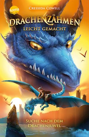 Cover for Cressida Cowell · Drachenzähmen leicht gemacht (10). Suche nach dem Drachenjuwel (Book) (2022)