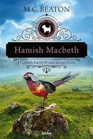 Cover for M. C. Beaton · Hamish Macbeth kämpft um seine Ehre (Buch) (2022)