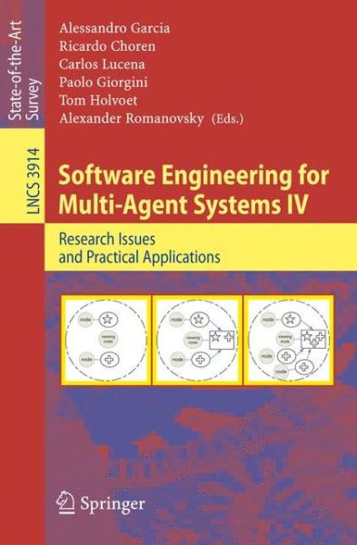 Cover for Alessandro Garcia · Software Engineering for Multi-Agent Systems IV: Research Issues and Practical Applications - Lecture Notes in Computer Science (Pocketbok) [2006 edition] (2006)