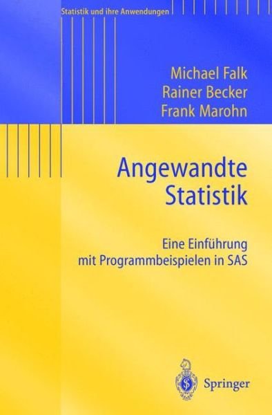 Cover for Michael Falk · Angewandte Statistik : Eine Einfã¯â¿â½hrung Mit Programmbeispielen in Sas (Paperback Bog) [German, 1. Aufl. 1995. Nachdruck 2003 edition] (2003)