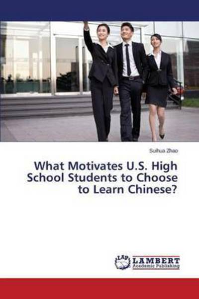 Cover for Zhao · What Motivates U.S. High School St (Book) (2015)