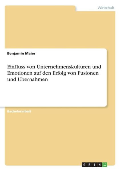 Einfluss von Unternehmenskulturen - Maier - Kirjat -  - 9783668385801 - tiistai 31. tammikuuta 2017