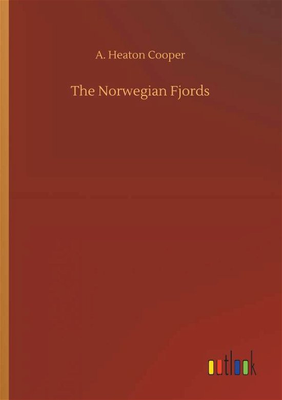 The Norwegian Fjords - Cooper - Books -  - 9783734040801 - September 21, 2018