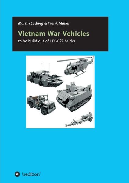 Vietnam War Vehicles - Ludwig - Książki -  - 9783734590801 - 13 lutego 2017