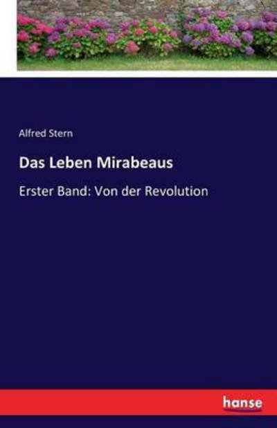 Cover for Stern · Das Leben Mirabeaus (Book) (2016)