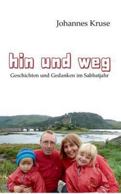 Hin und weg - Kruse - Libros -  - 9783743103801 - 7 de noviembre de 2016