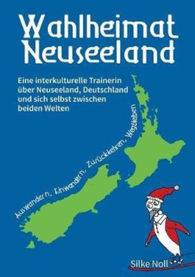 Cover for Noll · Wahlheimat Neuseeland - Auswandern (Buch) (2018)