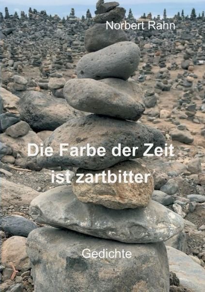 Cover for Rahn · Die Farbe der Zeit ist zartbitter (Buch) (2018)