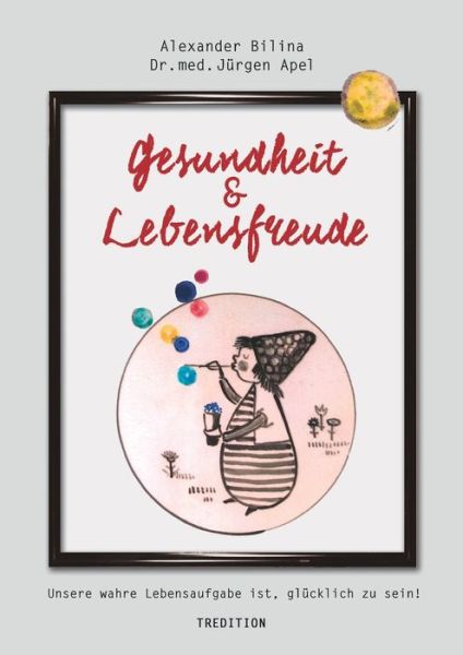 Cover for Alexander Bilina · Gesundheit &amp; Lebensfreude (Paperback Bog) (2019)