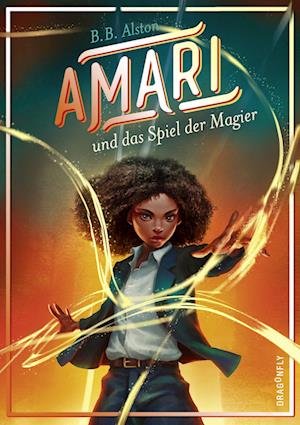 Amari und das Spiel der Magier - B. B. Alston - Bøger - Dragonfly - 9783748801801 - 27. december 2022