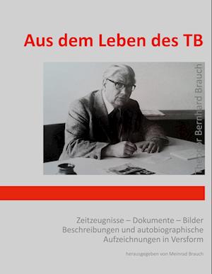 Cover for Meinrad Brauch · Aus dem Leben des TB (Hardcover Book) (2021)