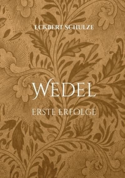 Cover for Eckbert Schulze · Wedel: Erste Erfolge (Paperback Book) (2022)