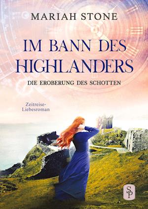 Die Eroberung des Schotten - Mariah Stone - Books - tolino media - 9783757919801 - April 5, 2023