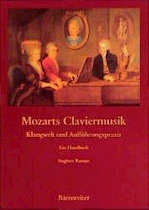 Mozarts Claviermusik - Siegbert Rampe - Books - Barenreiter-Verlag Karl Votterle - 9783761811801 - 1995