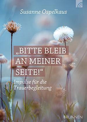 Cover for Susanne Ospelkaus · Bitte bleib an meiner Seite (Buch) (2022)