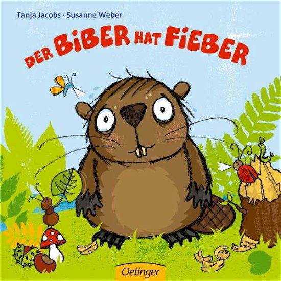 Cover for Jacobs · Der Biber hat Fieber (Book) (2015)