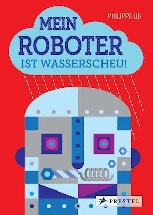 Cover for Ug · Mein Roboter ist wasserscheu! (Buch)
