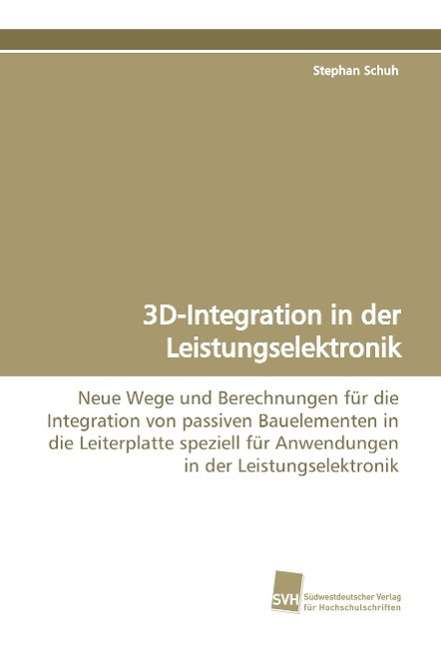 Cover for Schuh · 3D-Integration in der Leistungsel (Book)