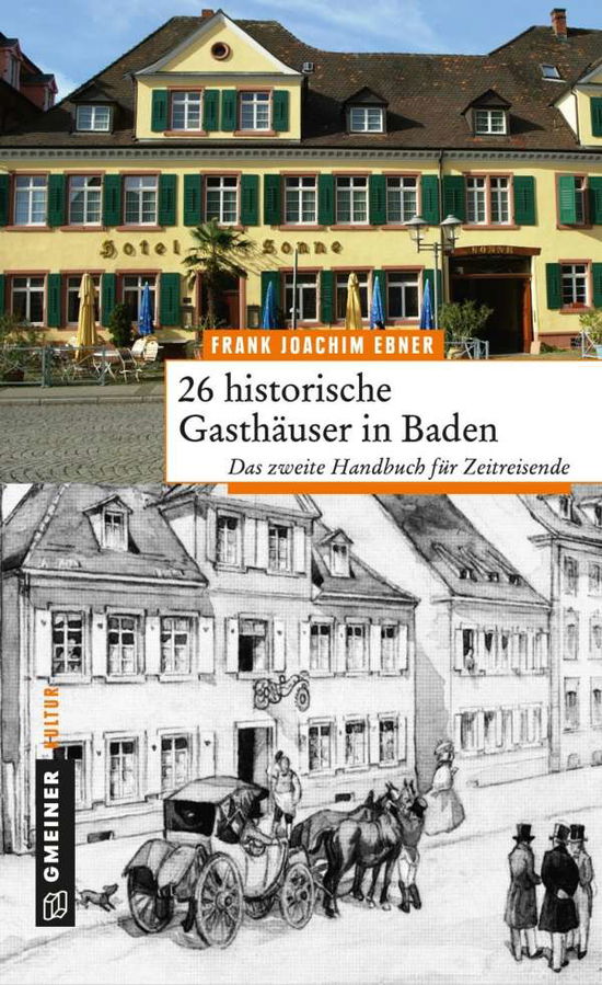 Cover for Ebner · 26 historische Gasthäuser in Bade (Book)