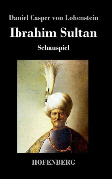 Cover for Daniel Casper Von Lohenstein · Ibrahim Sultan (Hardcover Book) (2014)