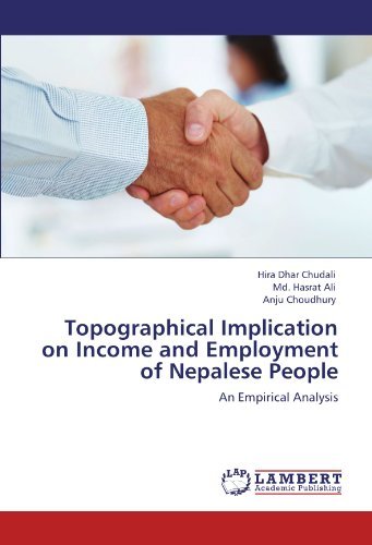 Cover for Anju Choudhury · Topographical Implication on Income and Employment of Nepalese People: an Empirical Analysis (Paperback Book) (2012)