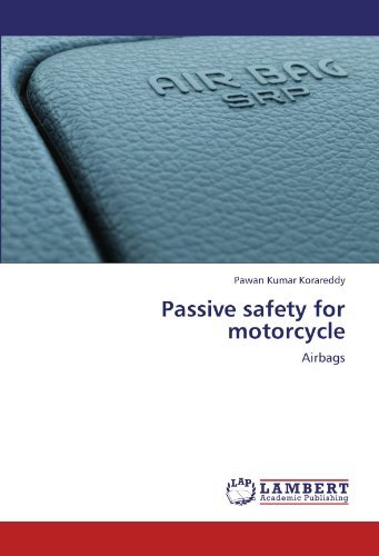 Cover for Pawan Kumar Korareddy · Passive Safety for Motorcycle: Airbags (Paperback Book) (2012)